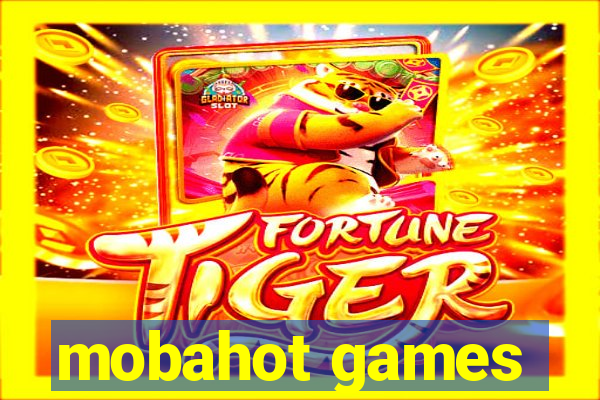 mobahot games